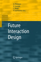 Isomäki Hannakaisa, Isomäki, H Isomäki, H. Isomäki, A. Pirhonen, Antti Pirhonen... - Future Interaction Design