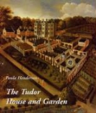Paula Henderson - Tudor House and Garden