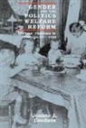 Joanne L. Goodwin, Goodwin Joanne L. - Gender and the Politics of Welfare Reform