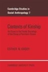 Esther Goody, Esther N. Goody, Meyer Fortes, Edmund Leach - Contexts in Kinship