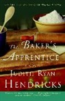 Judith R. Hendricks, Judith Ryan Hendricks - The Baker's Apprentice