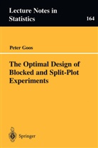 Peter Goos - The Optimal Design of Blocked and Split-Plot Experiments