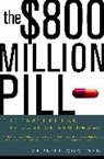 Merrill Goozner, Goozner Merrill - The $800 Million Pill