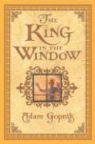 Adam Gopnik - The King in the Window