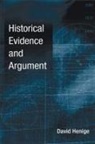 David Henige, David P. Henige - Historical Evidence and Argument