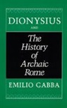 Emilio Gabba, Gabba Emilio - Dionysius and the History of Archaic Rome
