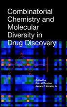 Gordon, Em Gordon, Eric M. Gordon, Eric M. (Versicor Gordon, Eric M. Kerwin Gordon, R. Gordon... - Combinatorial Chemistry and Molecular Diversity in Drug Discovery