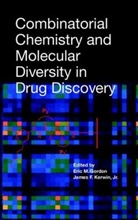 Gordon, Em Gordon, Eric M. Gordon, Eric M. (Versicor Gordon, Eric M. Kerwin Gordon, R. Gordon... - Combinatorial Chemistry and Molecular Diversity in Drug Discovery