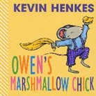 Kevin Henkes, Henkes Kevin, Kevin Henkes - Owen's Marshmallow Chick
