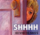 Kevin Henkes, Henkes Kevin, Kevin Henkes, Henkes Kevin - Shhhh
