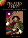 Coloring Books, John Green, Pirates - Pirates Ahoy! Stained Glass Coloring Book