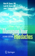 L. M. Green, Leah Green, Leah M Green, Leah M. Green, M. W. Green, Mark Green... - Managing Your Headaches