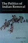 Michael D Green, Michael D. Green - The Politics of Indian Removal