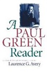 Paul Green, Laurence G. Avery - A Paul Green Reader