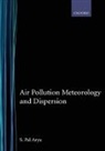 Paul S. Arya, S. Pal Arya - Air Pollution Meteorology and Dispersion