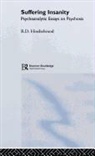 R. D. Hinshelwood, Robert D. Hinshelwood - Suffering Insanity