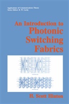 H Scott Hinton, H. Scott Hinton, Harvard Hinton - An Introduction to Photonic Switching Fabrics