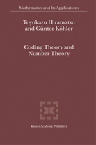 Hiramatsu, T Hiramatsu, T. Hiramatsu, Günter Köhler, Toyokazu Hiramatsu, Günter Köhler - Coding Theory and Number Theory