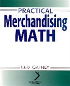 L Gafney, L. Gafney, Leo Gafney, Gafney Leo - Practical Merchandising Math