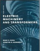 Bhag Guru, Bhag S. Guru, Bhag S. Hiziroglu Guru, Bhag Singh (Kettering University Guru, H. Seyin R. Hiziroglu, Huseyin R. Hiziroglu... - Electric Machinery and Transformers