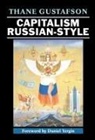 Thane Gustafson - Capitalism Russian-Style