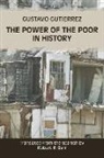 Gustavo Gutierrez, Gustavo Gutiérrez - The Power of the Poor in History