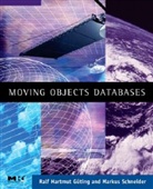 Ralf H. Guting, Ralf Hartmut Guting, Ralf Hartmut Guting, Ralf (University of Hagen Hartmut Guting, Ralf Schneider Hartmut Guting, Ralf Hartmut Güting... - Moving Objects Databases