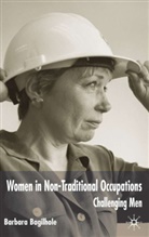B Bagilhole, B. Bagilhole, Barbara Bagilhole - Women in Non-Traditional Occupations