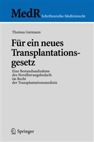 Thomas Gutmann - Für ein neues Transplantationsgesetz