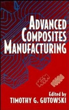 T Gutowski, Timothy G. Gutowski, Timothy G. (Massachusetts Institute of T Gutowski, GUTOWSKI TIMOTHY G, Timothy G. Gutowski, Gutowski Timothy G. - Advanced Composites Manufacturing