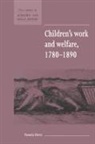 Pamela Horn, Maurice Kirby - Children's Work and Welfare 1780 1890