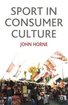 John Horne, Prof. John Horne - Sport In Consumer Culture