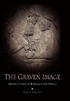 Zainab Bahrani, Zainah Bahrani - The Graven Image