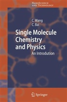Chunli Bai, Che Wang, Chen Wang - Single Molecule Chemistry and Physics