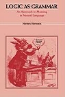 Norbert Hornstein - Logic As Grammar