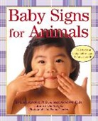 Linda Acredolo, Acredolo Linda, Susan Goodwyn, Penny Gentieu, Penny Gentieu - Baby Signs for Animals