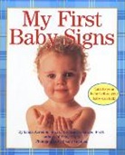 Linda Acredolo, Acredolo Linda, Penny Gentieu, Susan Goodwyn, Goodwyn Susan, Penny Gentieu - My First Baby Signs