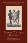 Eckhards Fuchs, Eckhardt Fuchs, Fuchs Eckhardt, Eckhardt Fuchs Eckhardt, Benedikt Stuchtey, Eckhardt Fuchs... - Across Cultural Borders