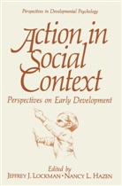 Nancy L. Hazen, Jeffre J Lockman, Jeffrey J Lockman, L Hazen, L Hazen, Jeffrey J. Lockman - Action in Social Context