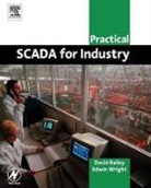 David Bailey, David (Idc Technologies Bailey, David Wright Bailey, Bailey David, Edwin Wright, Edwin (Senior Staff Engineer for IDC Technologies Wright... - Practical Scada for Industry