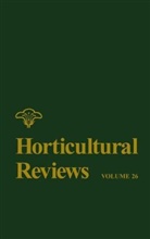 J Janick, J. Janick, Jules Janick, Jules (Purdue University) Janick, Janick Jules, Jule Janick... - Horticultural Reviews, Volume 26