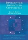 Jane M. Bailey, Thomas R. Guskey - Implementing Student-Led Conferences
