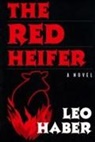 Leo Haber - Red Heifer