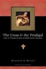 Kenneth E Bailey, Kenneth E. Bailey - The Cross & the Prodigal