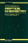 P D Bailey, P. D. Bailey, P. D. (University of York) Bailey, P.d. Bailey, Patrick D. Bailey, PD Bailey... - Introduction to Peptide Chemistry
