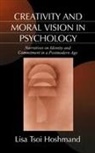 Lisa L. Tsoi Hoshmand, Lisa Tsoi Hoshmand - Creativity and Moral Vision in Psychology