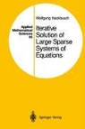 Wolfgang Hackbusch - Iterative Solution of Large Sparse Systems of Equations