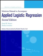 Elizabeth Donohoe Cook, Elizabeth Donohoe Cook, David W Hosmer, David W. Hosmer, David W. (University of Massachusetts) Hosmer, David W. (University of Massachusetts) Lem Hosmer... - Solutions Manual to Accompany Applied Logistic Regression