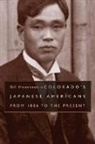Bill Hosokawa - Colorado's Japanese Americans: From 1886 to the Present