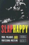 Thomas Hackett - Slaphappy